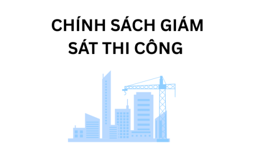 Chính sách giám sát thi công